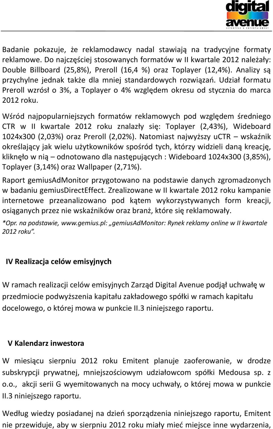 Udział formatu Preroll wzrósł o 3%, a Toplayer o 4% względem okresu od stycznia do marca 2012 roku.