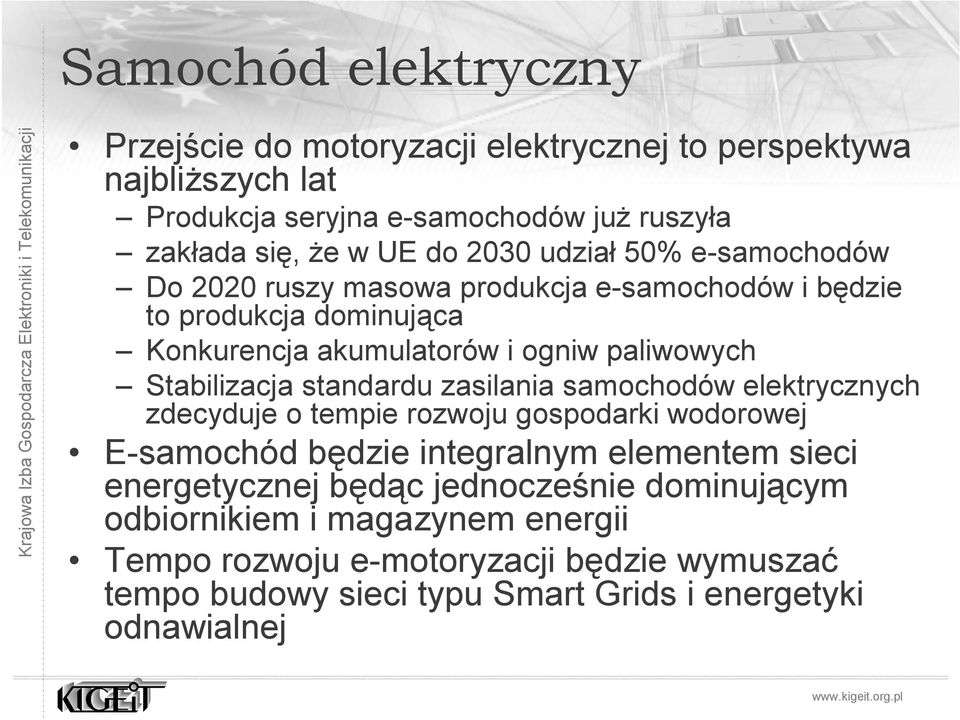 Stabilizacja standardu zasilania samochodów elektrycznych zdecyduje o tempie rozwoju gospodarki wodorowej E-samochód będzie integralnym elementem sieci