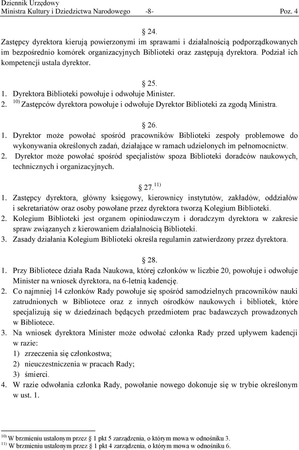 Podział ich kompetencji ustala dyrektor. 25. 1.