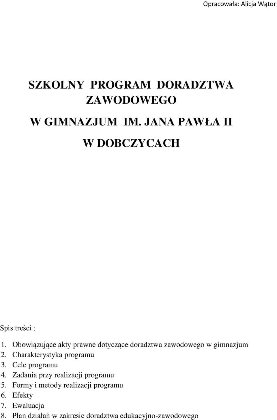 Obowiązujące akty prawne dotyczące doradztwa zawodowego w gimnazjum 2.