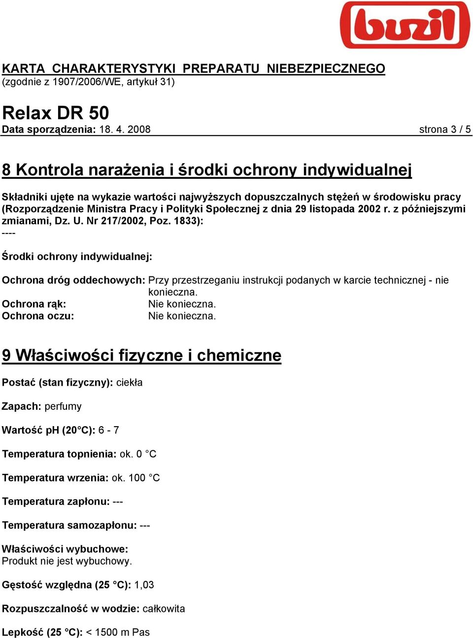 Polityki Społecznej z dnia 29 listopada 2002 r. z późniejszymi zmianami, Dz. U. Nr 217/2002, Poz.