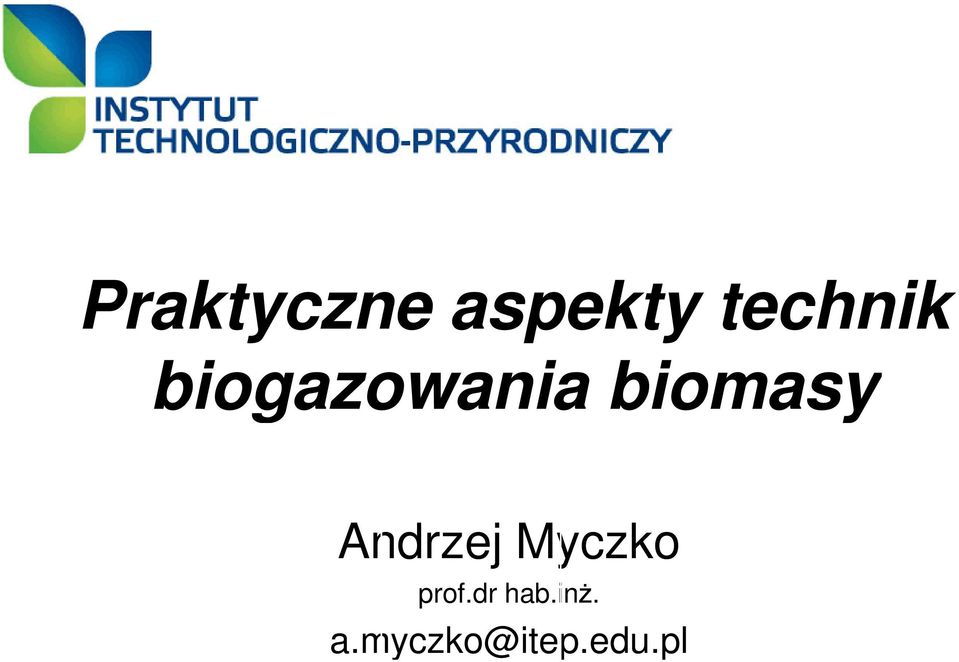 biomasy Andrzej Myczko