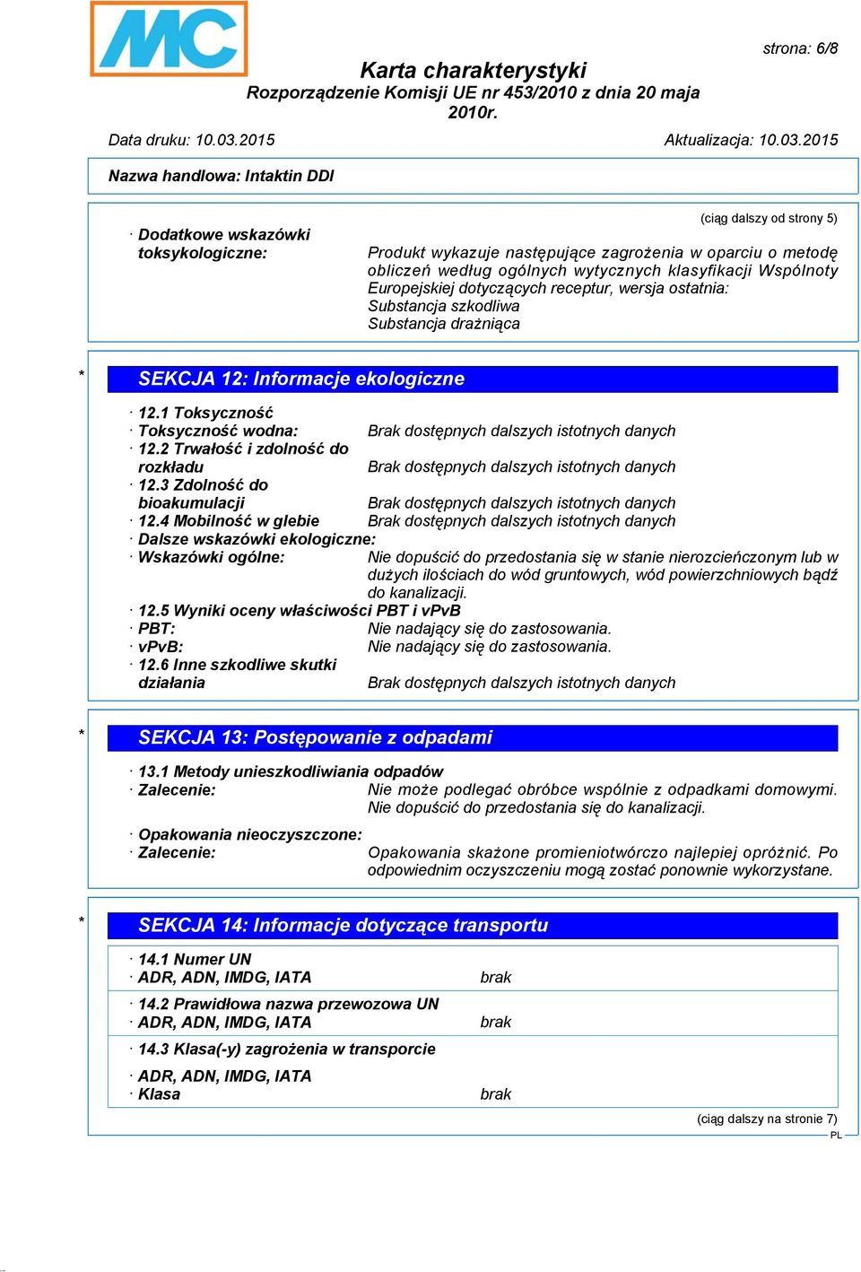 2 Trwałość i zdolność do rozkładu 12.3 Zdolność do bioakumulacji 12.