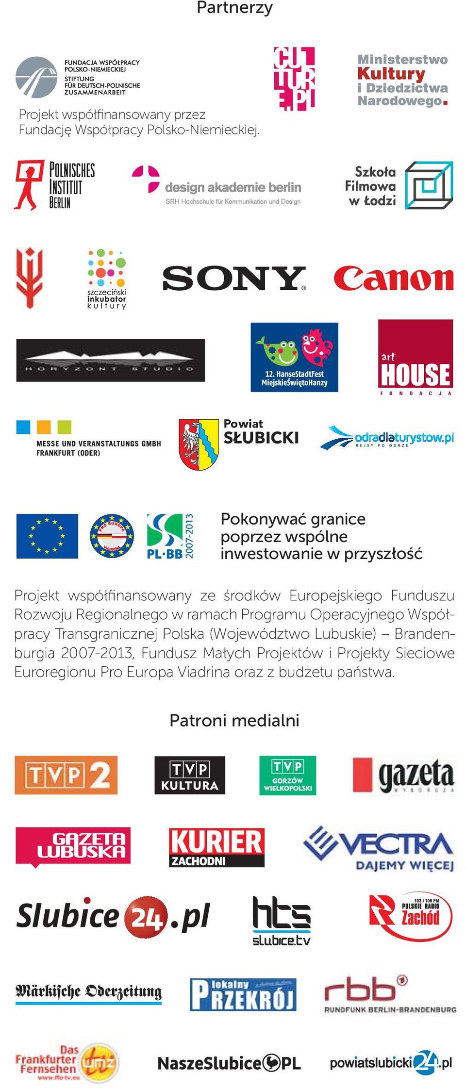 Europejskiego Funduszu Rozwoju Regionalnego w ramach Programu Operacyjnego Współpracy Transgranicznej Polska