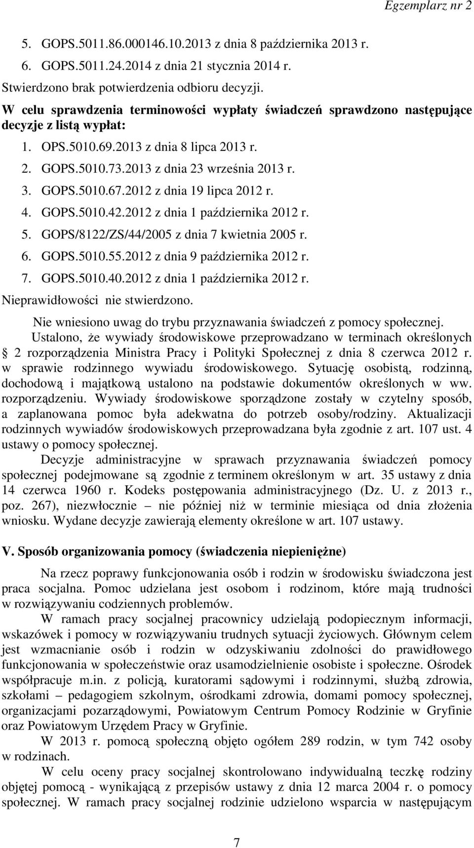 2012 z dnia 19 lipca 2012 r. 4. GOPS.5010.42.2012 z dnia 1 października 2012 r. 5. GOPS/8122/ZS/44/2005 z dnia 7 kwietnia 2005 r. 6. GOPS.5010.55.2012 z dnia 9 października 2012 r. 7. GOPS.5010.40.