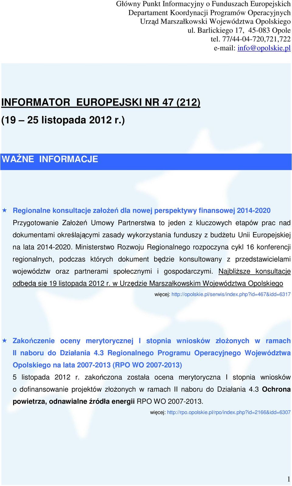 zasady wykorzystania funduszy z budżetu Unii Europejskiej na lata 2014-2020.