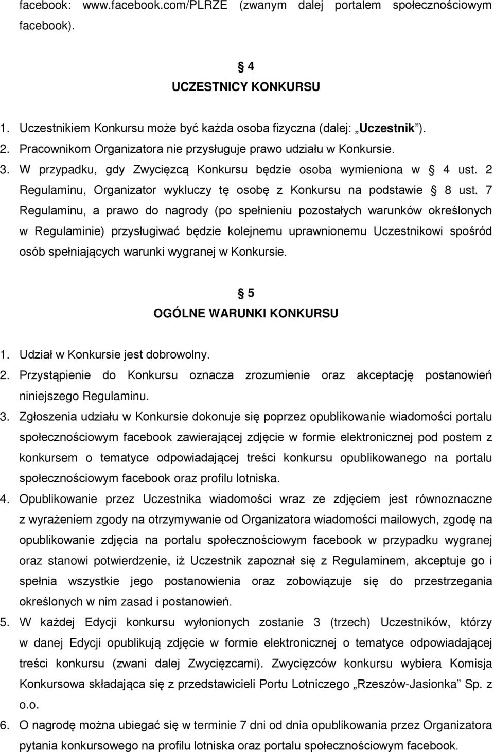 2 Regulaminu, Organizator wykluczy tę osobę z Konkursu na podstawie 8 ust.