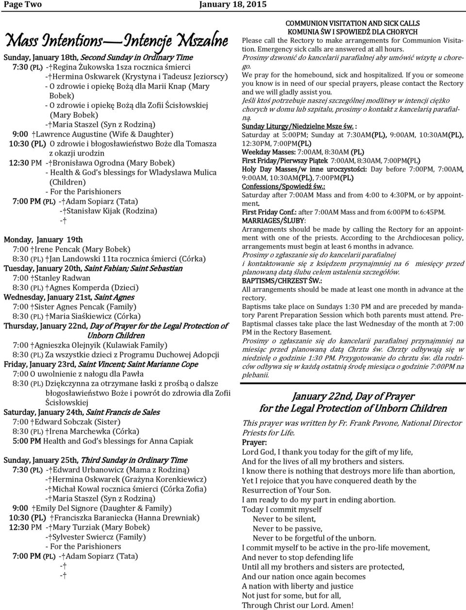 Daughter) 10:30 (PL) O zdrowie i błogosławieństwo Boże dla Tomasza z okazji urodzin 12:30 PM - Bronisława Ogrodna (Mary Bobek) - Health & God s blessings for Wladyslawa Mulica (Children) - For the