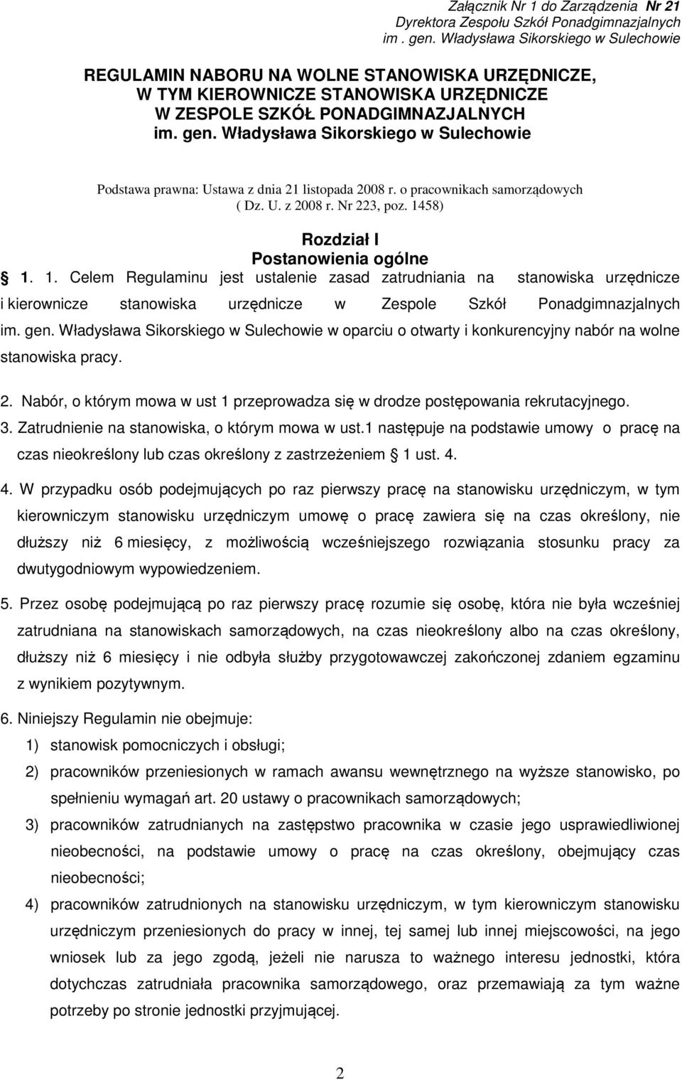 Władysława Sikorskiego w Sulechowie Podstawa prawna: Ustawa z dnia 21 listopada 2008 r. o pracownikach samorządowych ( Dz. U. z 2008 r. Nr 223, poz. 14