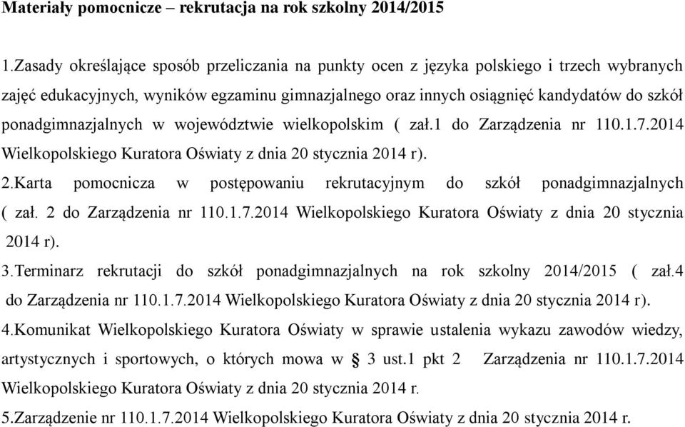 ponadgimnazjalnych w województwie wielkopolskim ( zał.1 do Zarządzenia nr 110.1.7.2014 Wielkopolskiego Kuratora Oświaty z dnia 20