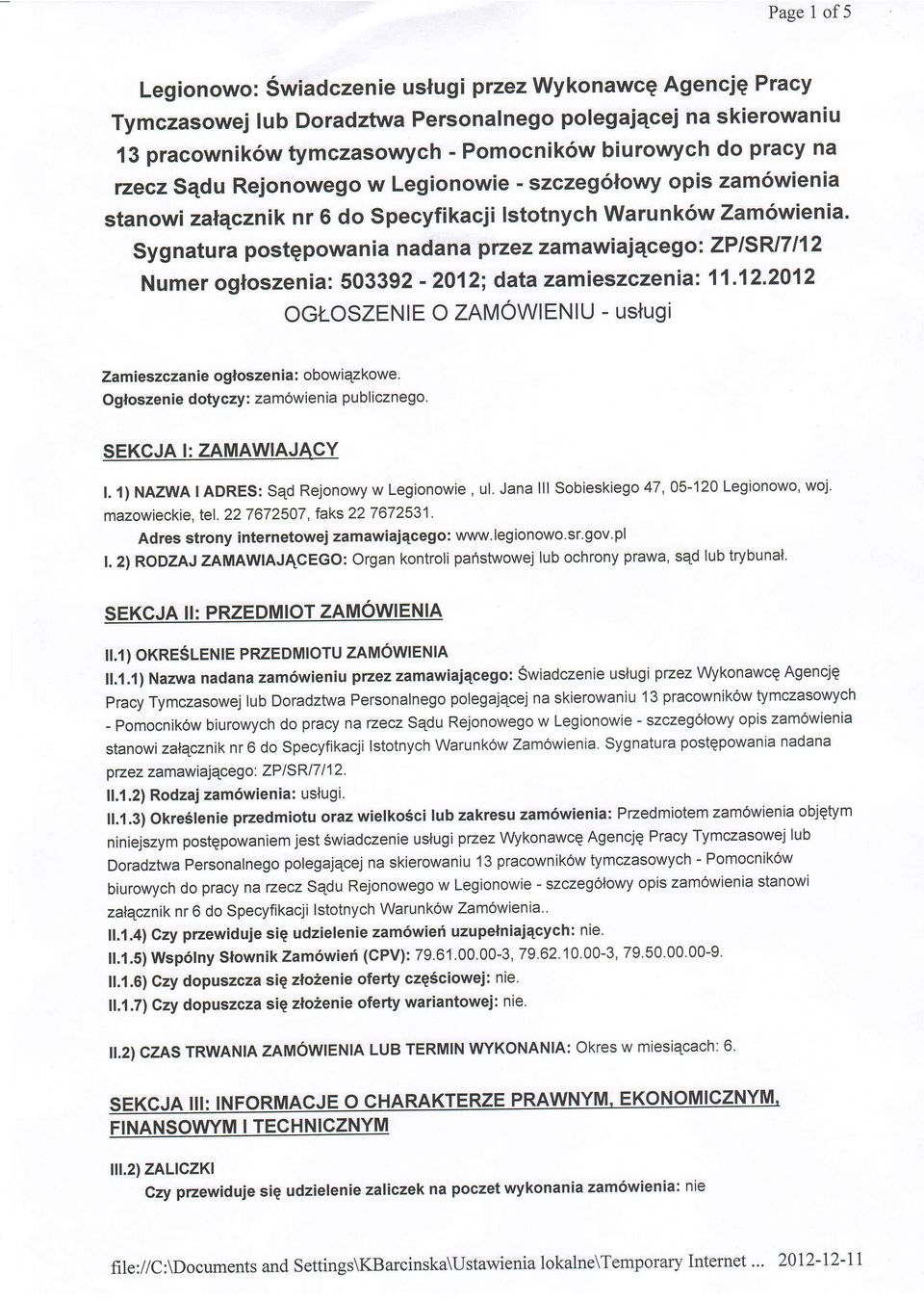 Syg natu ra postg powa n ia nada n a przez zamawiaj qceg o : ZP I SN7 I 12 Numer ogloszenia: 503392-2012; data zamieszczenia: 11 '12.