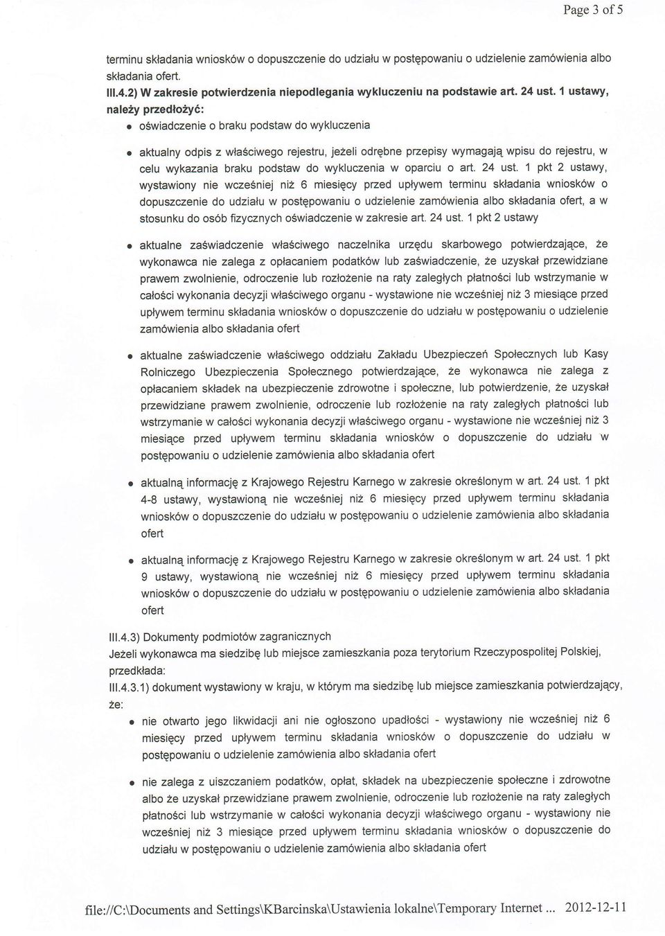 1 ustawy, nale2y przedlo2y6,: o o6wiadczenie o braku podstaw do wykluczenia o aktualny odpis z wlasciwego rejestru, jezeli odrgbne przepisy wymagajq wpisu do rejestru, w celu wykazania braku podstaw