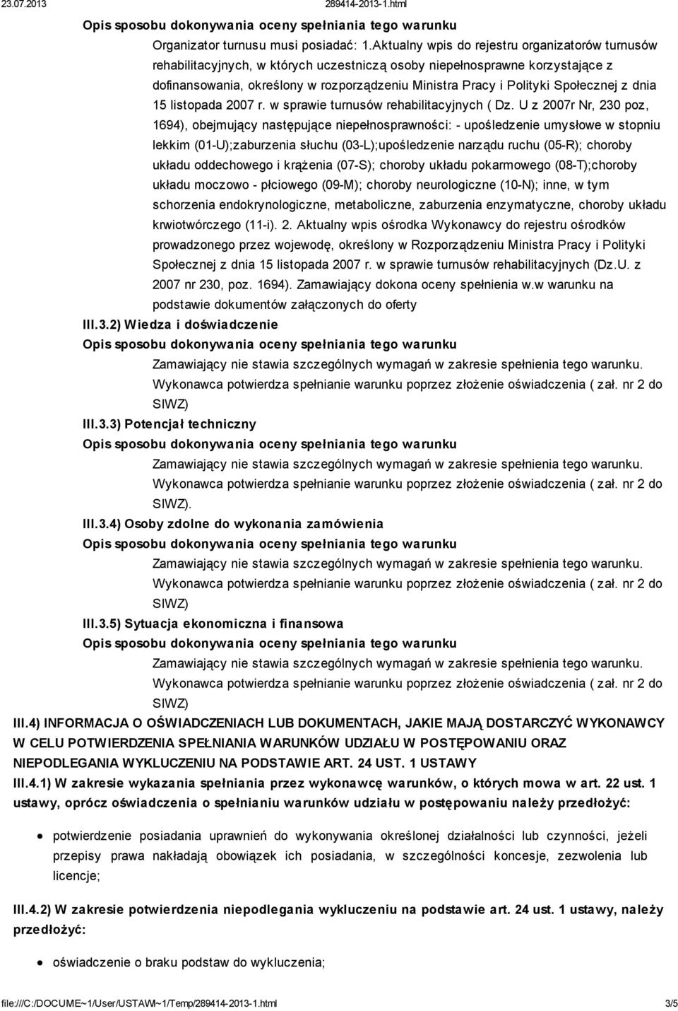 Społecznej z dnia 15 listopada 2007 r. w sprawie turnusów rehabilitacyjnych ( Dz.