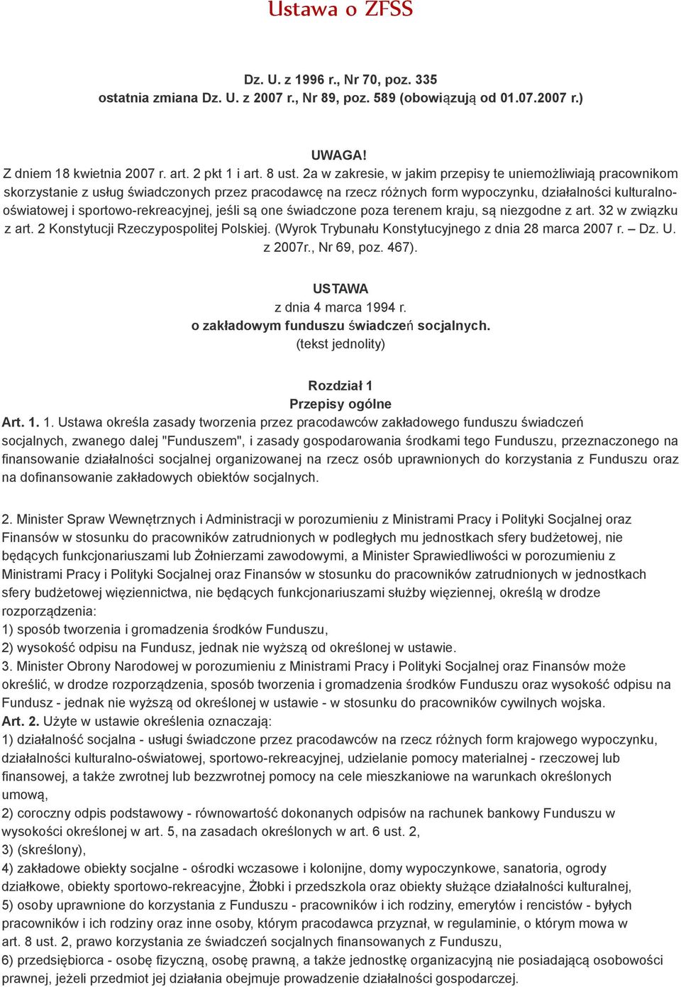 sportowo-rekreacyjnej, jeśli są one świadczone poza terenem kraju, są niezgodne z art. 32 w związku z art. 2 Konstytucji Rzeczypospolitej Polskiej.