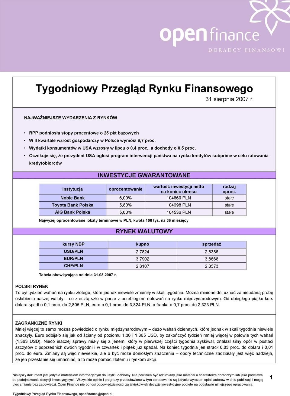 Oczekuje się, że prezydent USA ogłosi program interwencji państwa na rynku kredytów subprime w celu ratowania kredytobiorców instytucja INWESTYCJE GWARANTOWANE oprocentowanie wartość inwestycji netto