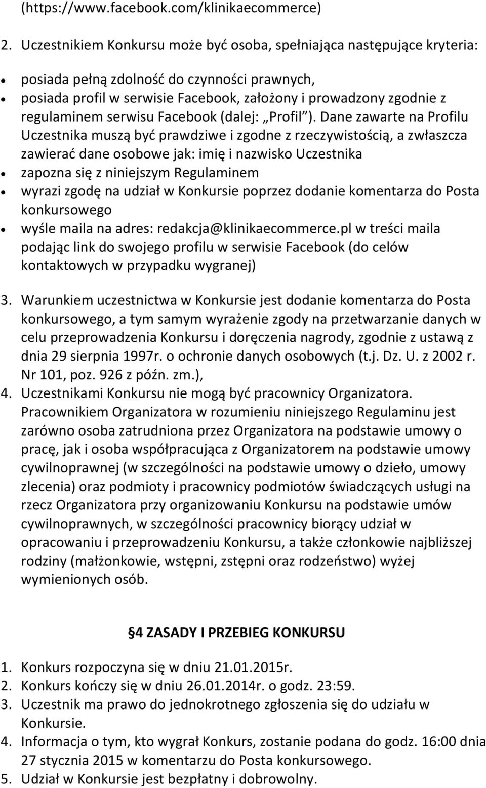 serwisu Facebook (dalej: Profil ).