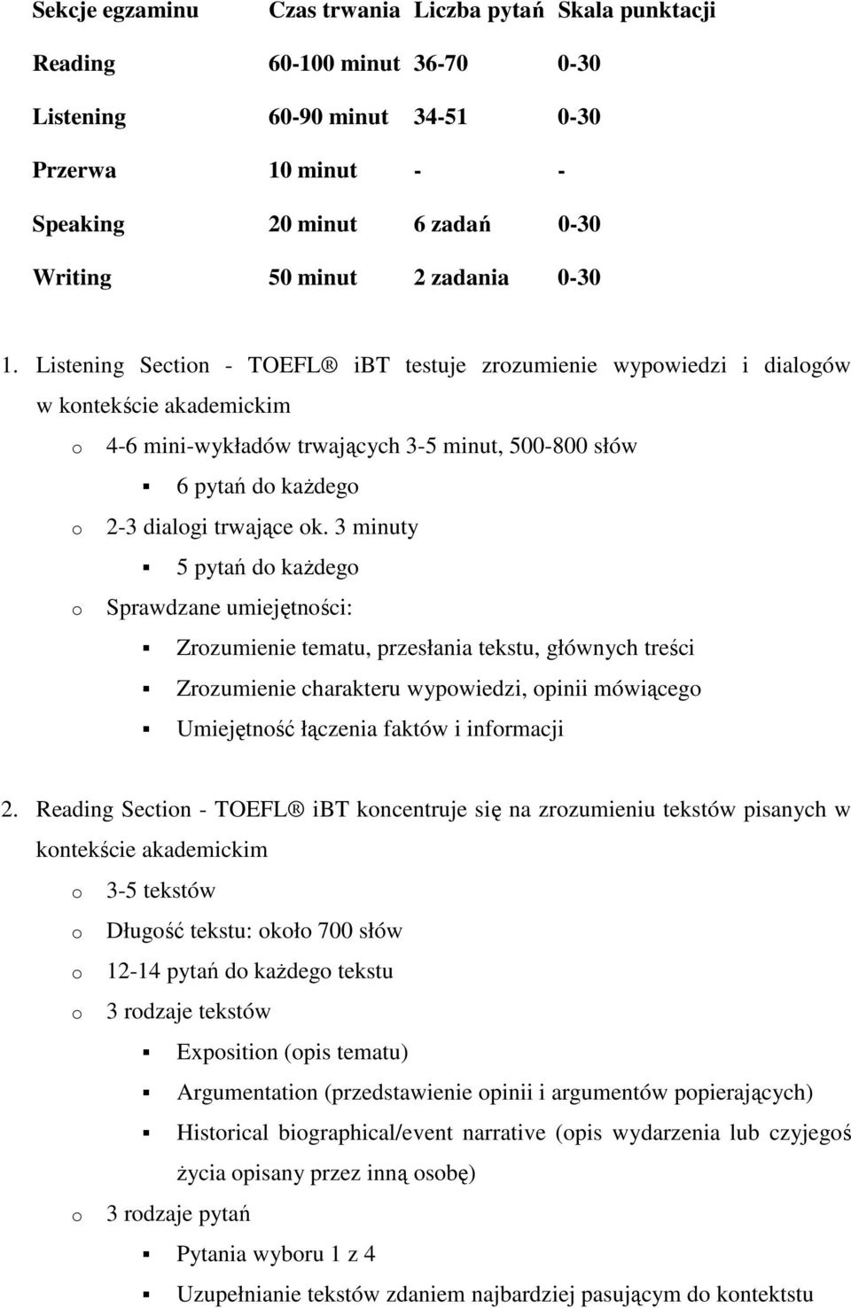 3 minuty 5 pytań d kaŝdeg Sprawdzane umiejętnści: Zrzumienie tematu, przesłania tekstu, głównych treści Zrzumienie charakteru wypwiedzi, pinii mówiąceg Umiejętnść łączenia faktów i infrmacji 2.