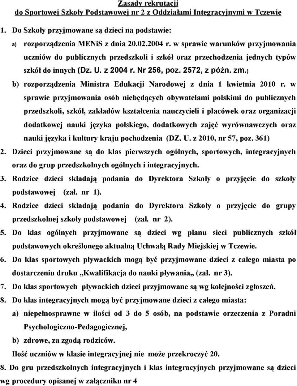 ) b) rozporządzenia Ministra Edukacji Narodowej z dnia 1 kwietnia 2010 r.