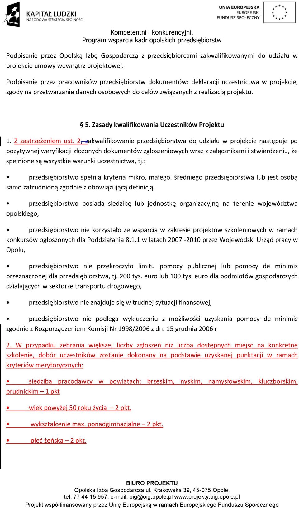 Zasady kwalifikowania Uczestników Projektu 1. Z zastrzeżeniem ust.