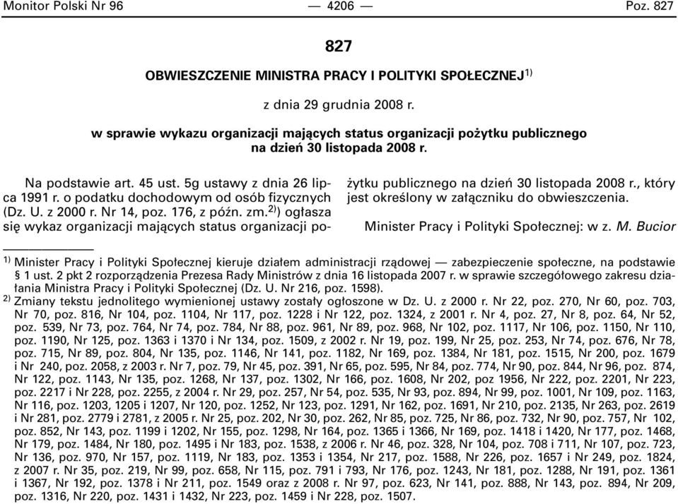 w sprawie wykazu organizacji majàcych status organizacji po ytku publicznego na dzieƒ 30 listopada 2008 r. ytku publicznego na dzieƒ 30 listopada 2008 r., który jest okreêlony w za àczniku do obwieszczenia.