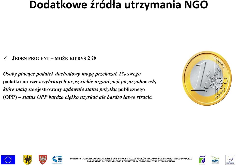 siebie organizacji pozarządowych, które mają zarejestrowany sądownie status