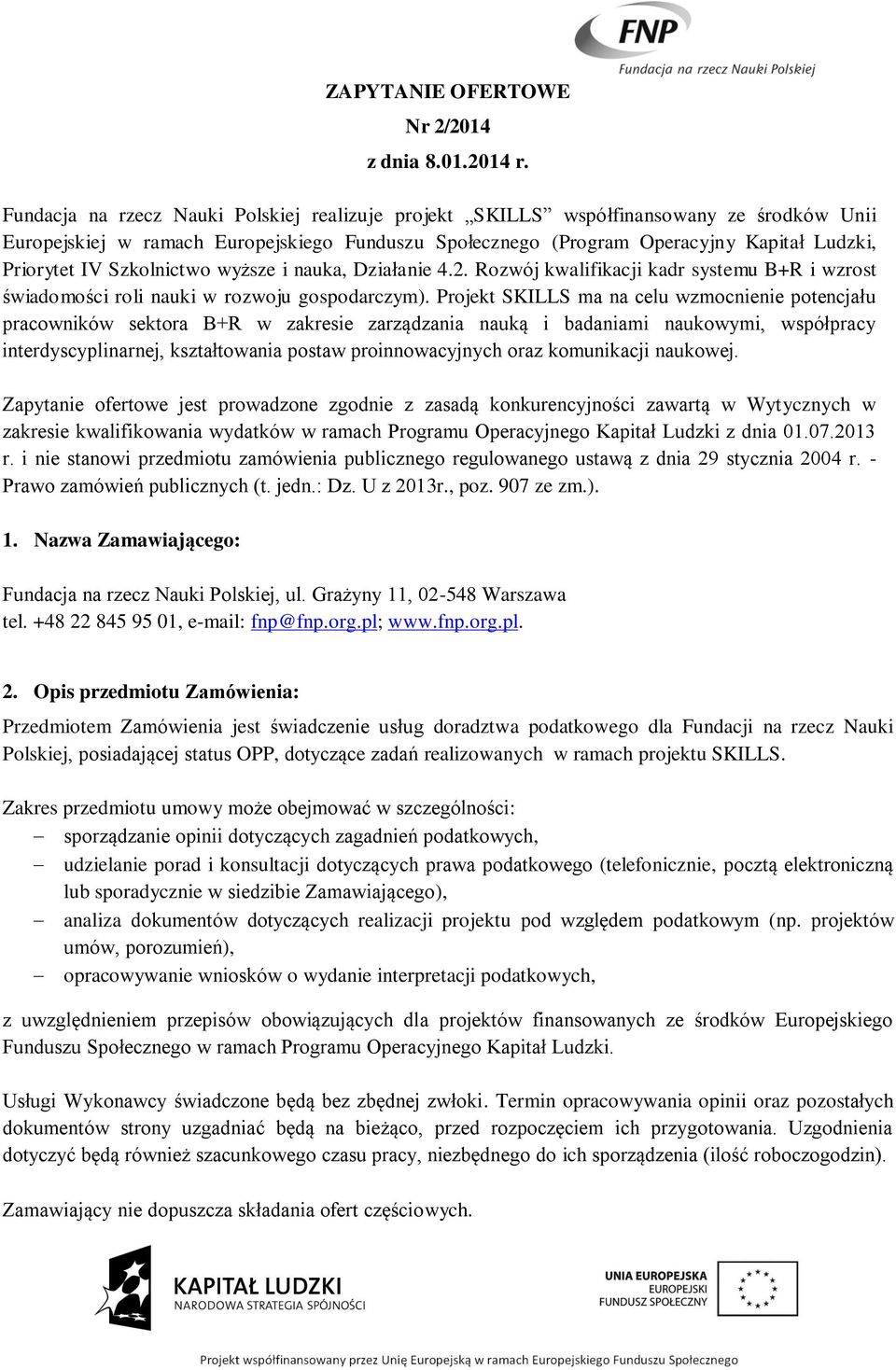 Szkolnictwo wyższe i nauka, Działanie 4.2. Rozwój kwalifikacji kadr systemu B+R i wzrost świadomości roli nauki w rozwoju gospodarczym).