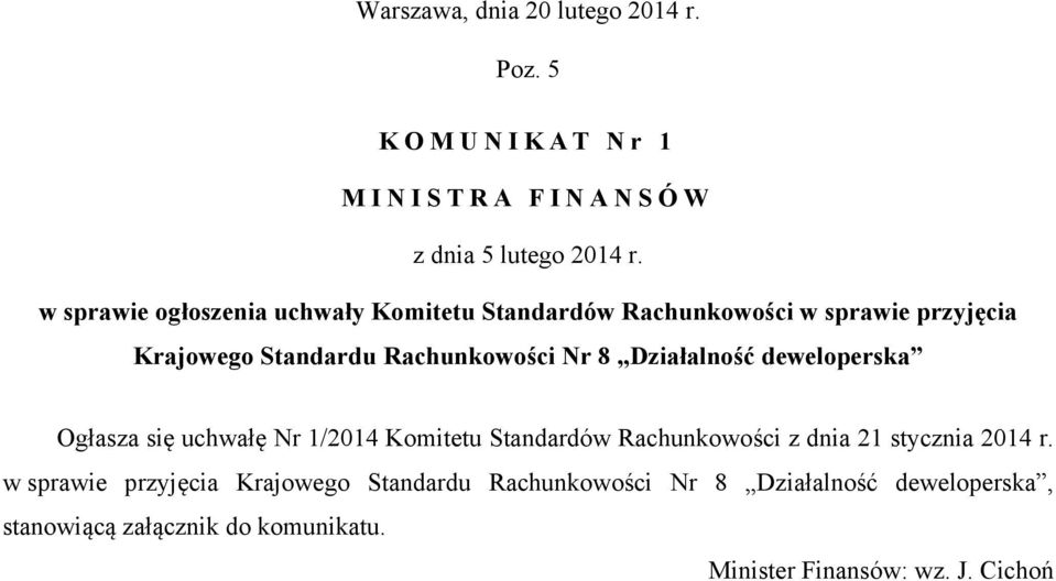 Działalność deweloperska Ogłasza się uchwałę Nr 1/2014 Komitetu Standardów Rachunkowości z dnia 21 stycznia 2014 r.