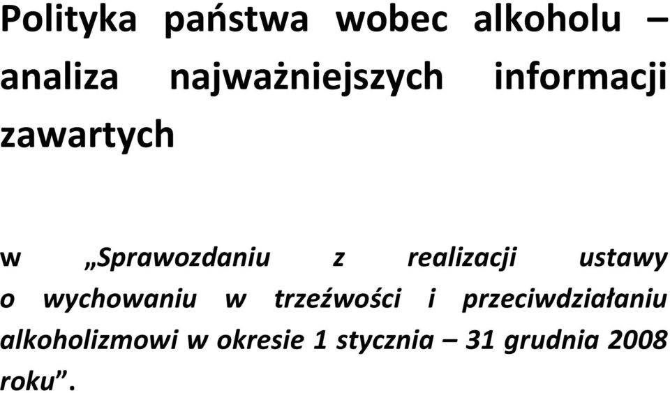 realizacji ustawy o wychowaniu w trzeźwości i