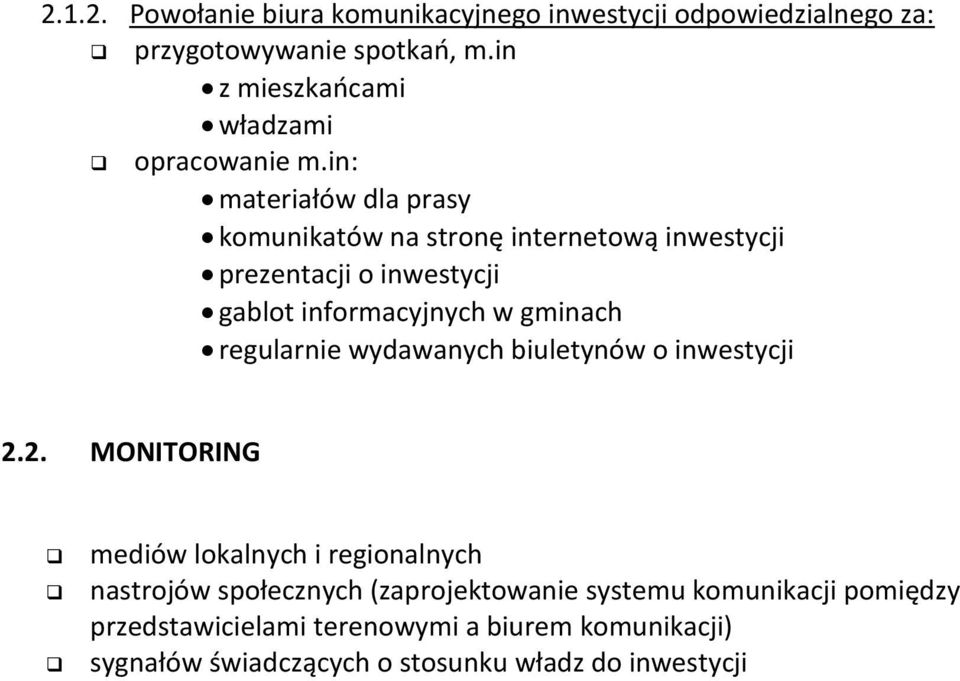 in: materiałów dla prasy komunikatów na stronę internetową inwestycji prezentacji o inwestycji gablot informacyjnych w gminach