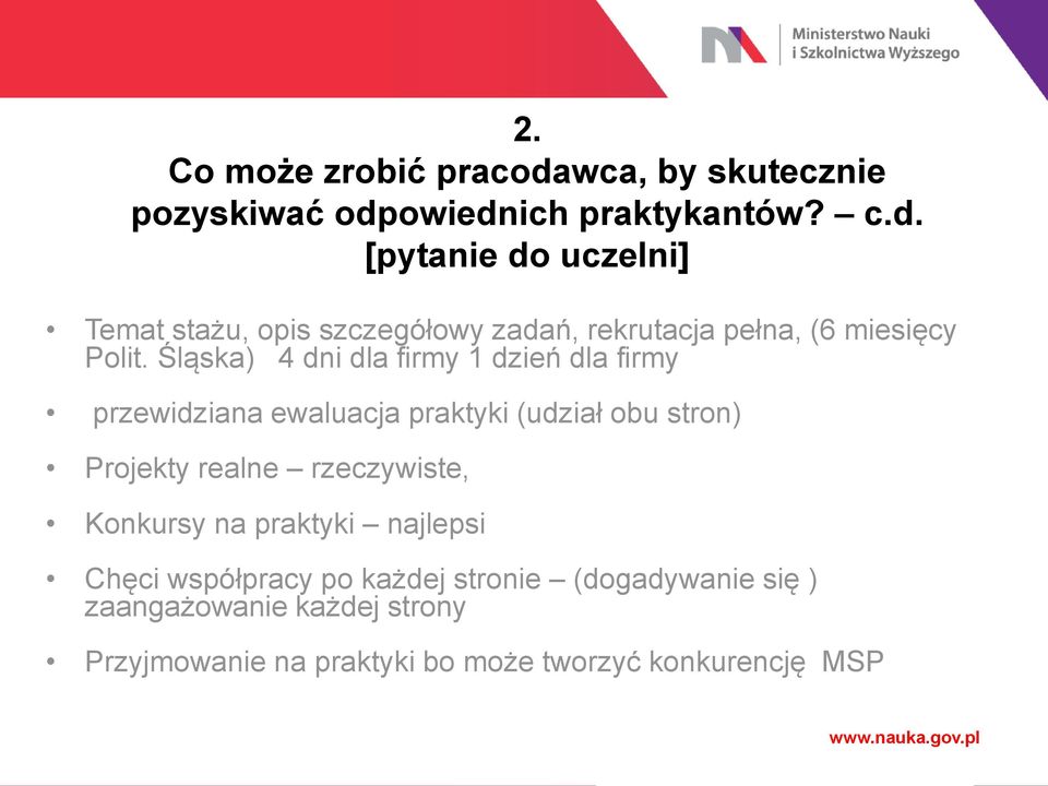 owiednich praktykantów? c.d. [pytanie do uczelni] Temat stażu, opis szczegółowy zadań, rekrutacja pełna, (6 miesięcy Polit.