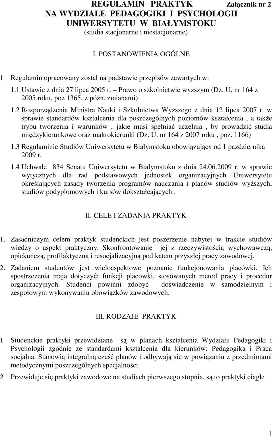 zmianami) 1.2 Rozporządzenia Ministra Nauki i Szkolnictwa WyŜszego z dnia 12 lipca 2007 r.