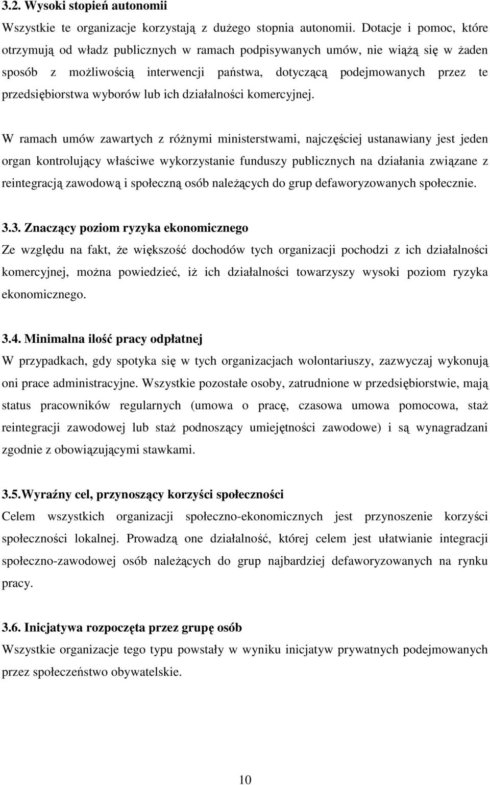 wyborów lub ich działalności komercyjnej.