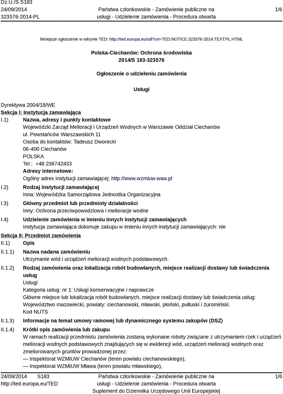 1) Nazwa, adresy i punkty kontaktowe Wojewódzki Zarząd Melioracji i Urządzeń Wodnych w Warszawie Oddział Ciechanów ul.