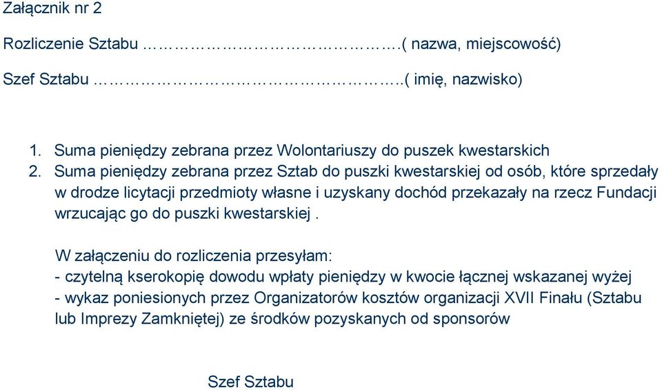 Fundacji wrzucając go do puszki kwestarskiej.