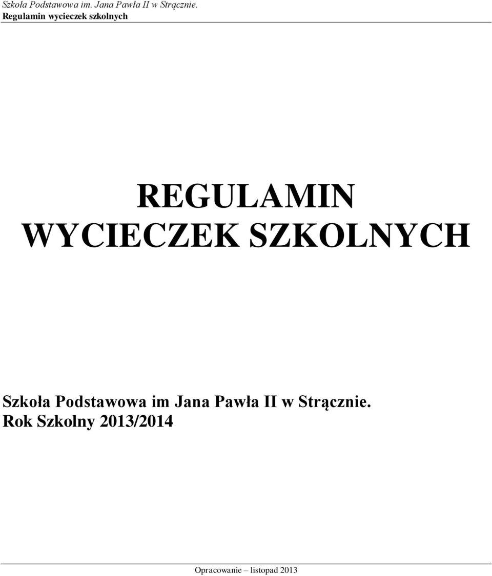 II w Strącznie.