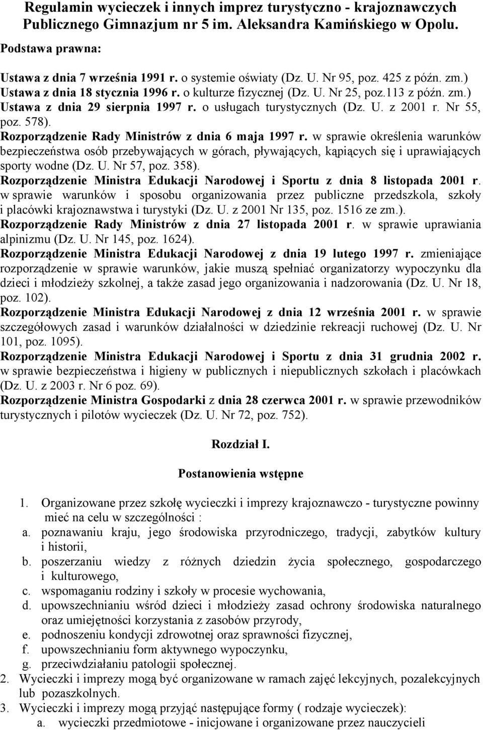 o usługach turystycznych (Dz. U. z 2001 r. Nr 55, poz. 578). Rozporządzenie Rady Ministrów z dnia 6 maja 1997 r.