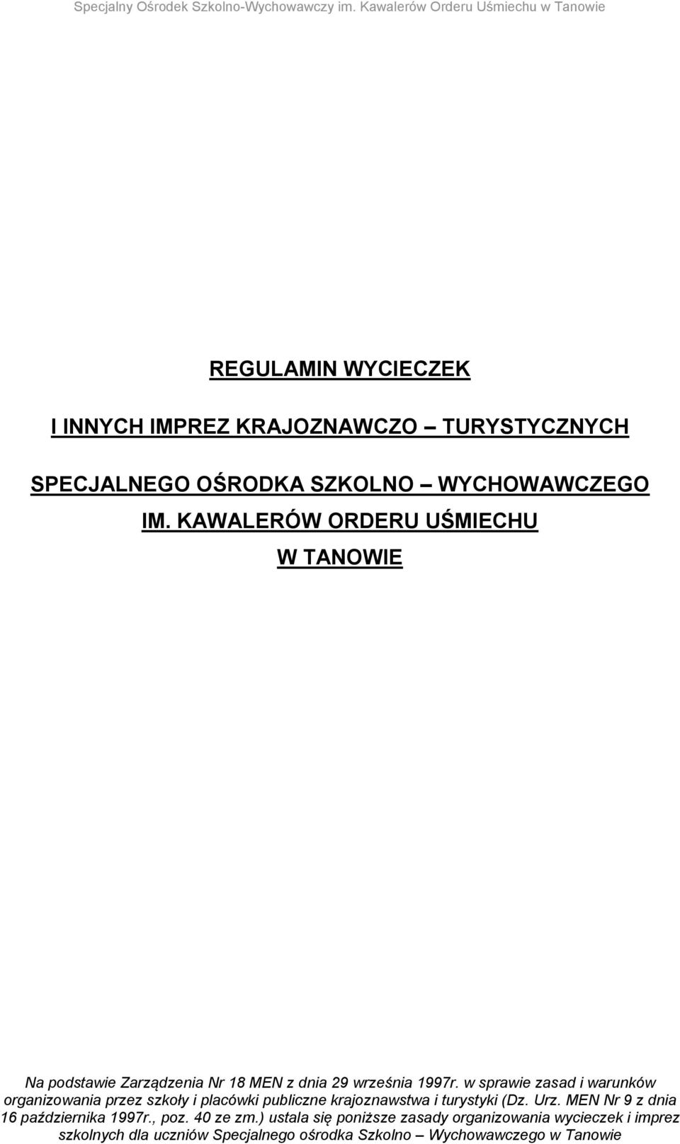 w sprawie zasad i warunków organizowania przez szkoły i placówki publiczne krajoznawstwa i turystyki (Dz. Urz.