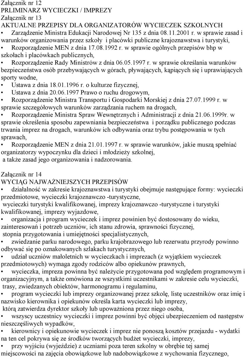 w sprawie ogólnych przepisów bhp w szkołach i placówkach publicznych, Rozporządzenie Rady Ministrów z dnia 06.05.1997 r.