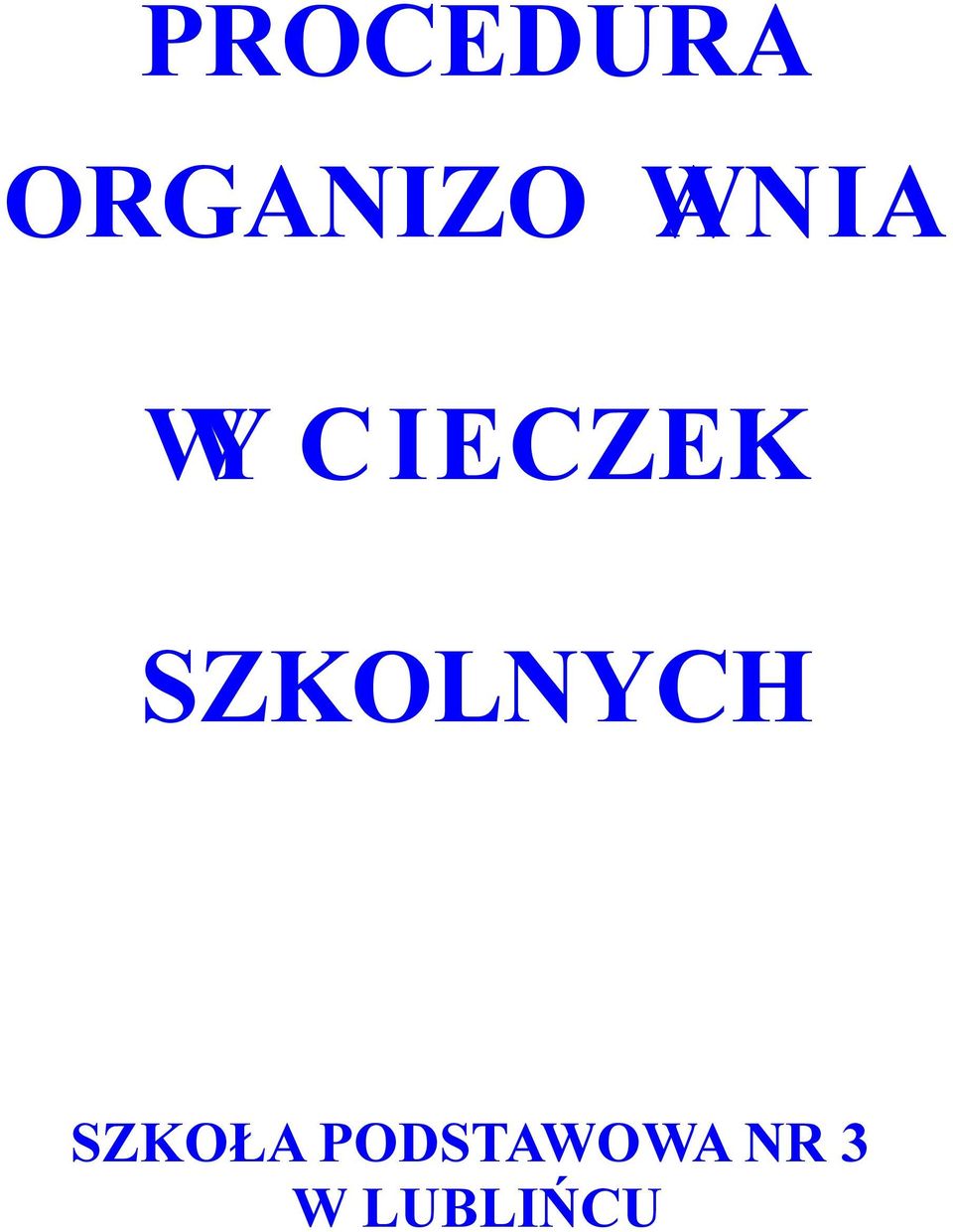 SZKOLNYCH SZKOŁA