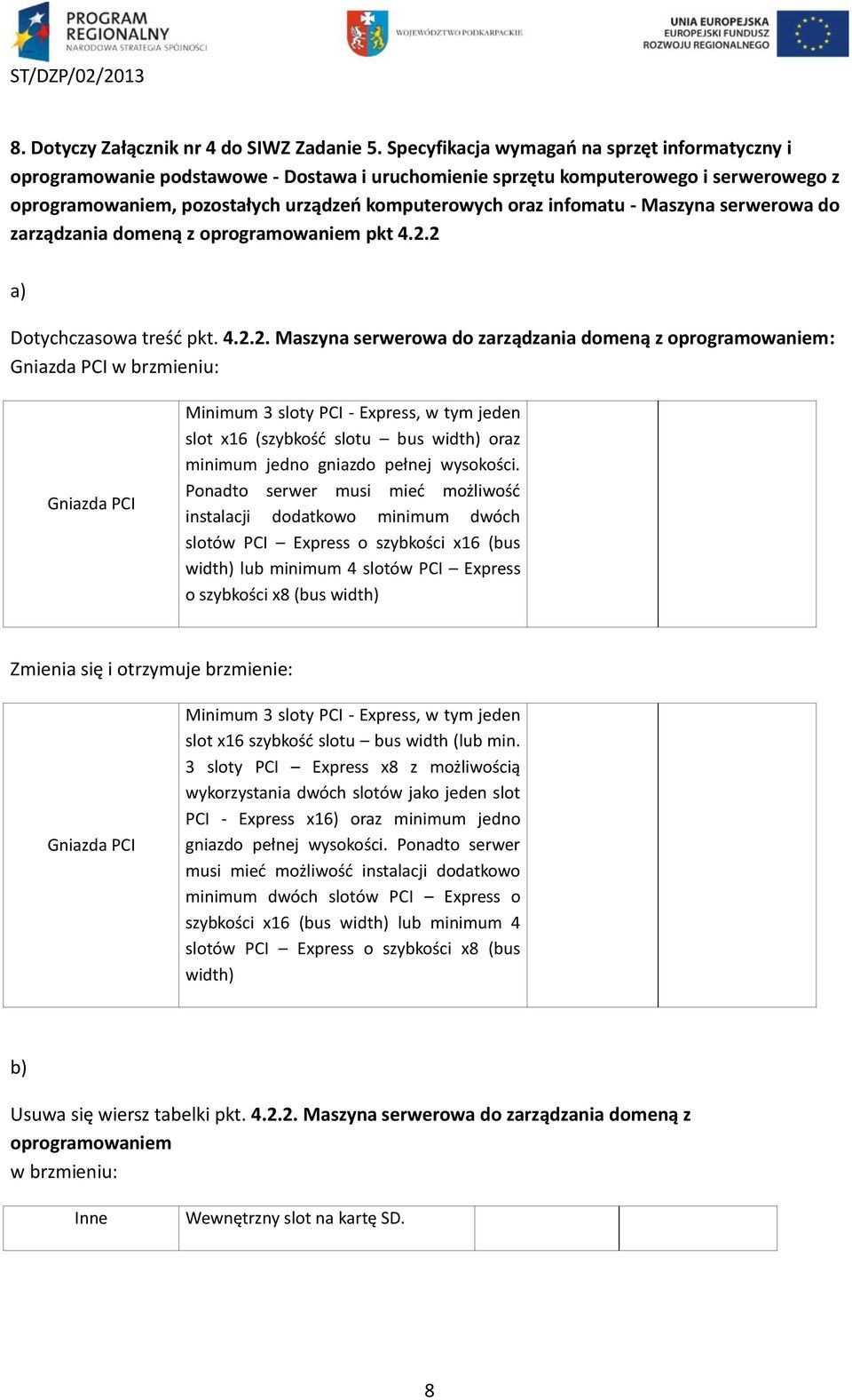 infomatu - Maszyna serwerowa do zarządzania domeną z oprogramowaniem pkt 4.2.