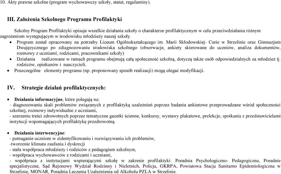 środowisku młodzieży naszej szkoły. Program został opracowany na potrzeby Liceum Ogólnokształcącego im.