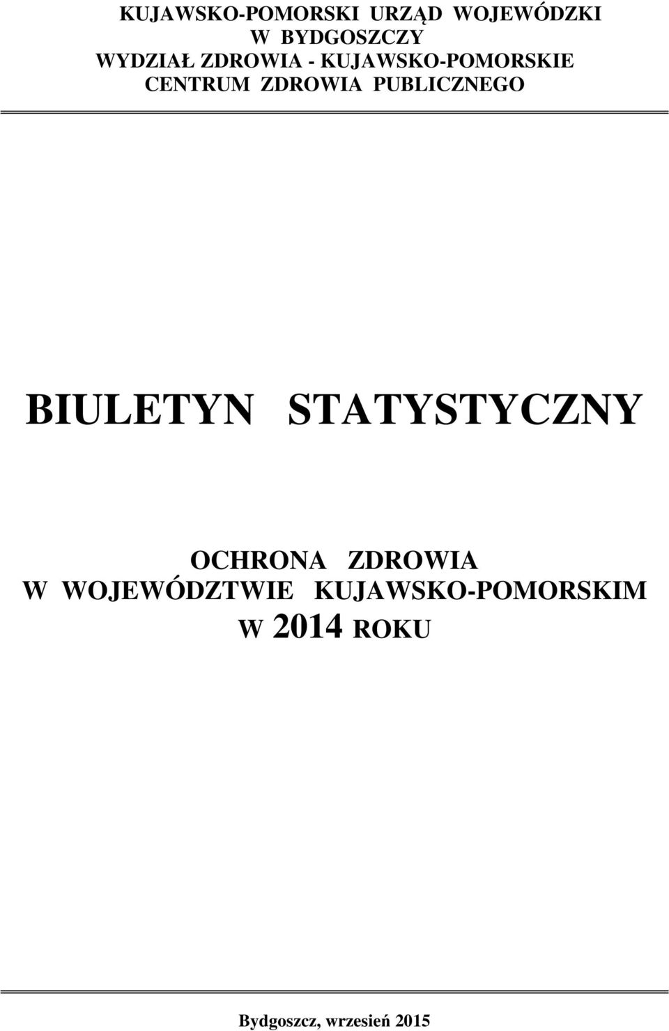 PUBLICZNEGO BIULETYN STATYSTYCZNY OCHRONA ZDROWIA W