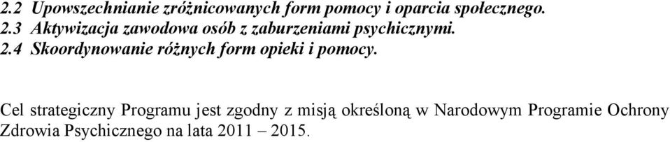 4 Skoordynowanie różnych form opieki i pomocy.