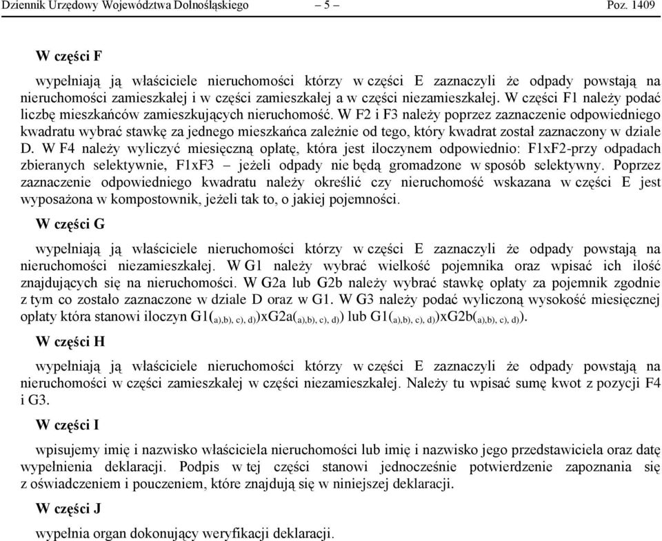 W F2 i F3 należy poprzez zaznaczenie odpowiedniego kwadratu wybrać stawkę za jednego mieszkańca zależnie od tego, który kwadrat został zaznaczony w dziale D.