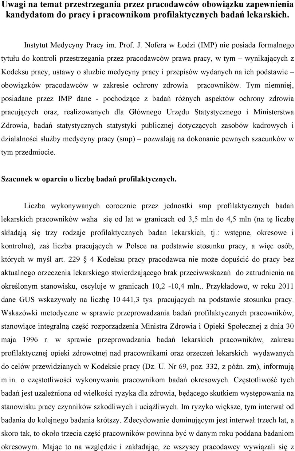 na ich podstawie obowiązków pracodawców w zakresie ochrony zdrowia pracowników.