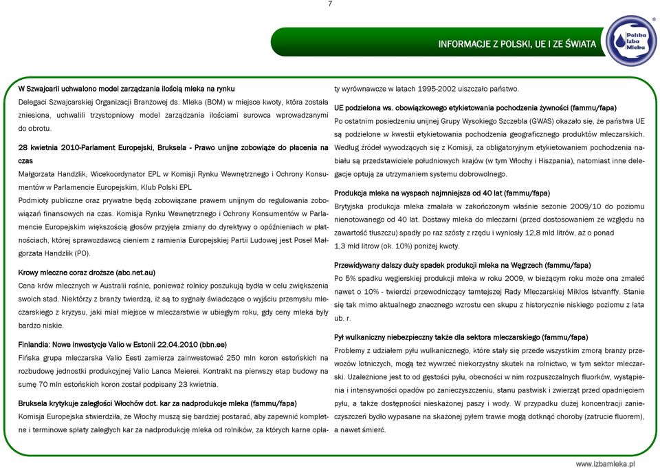 28 kwietnia 2010-Parlament Europejski, Bruksela - Prawo unijne zobowiąże do płacenia na czas Małgorzata Handzlik, Wicekoordynator EPL w Komisji Rynku Wewnętrznego i Ochrony Konsumentów w Parlamencie