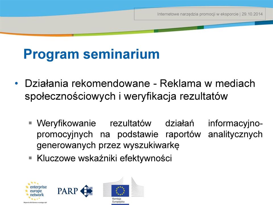 rezultatów działań informacyjnopromocyjnych na podstawie raportów