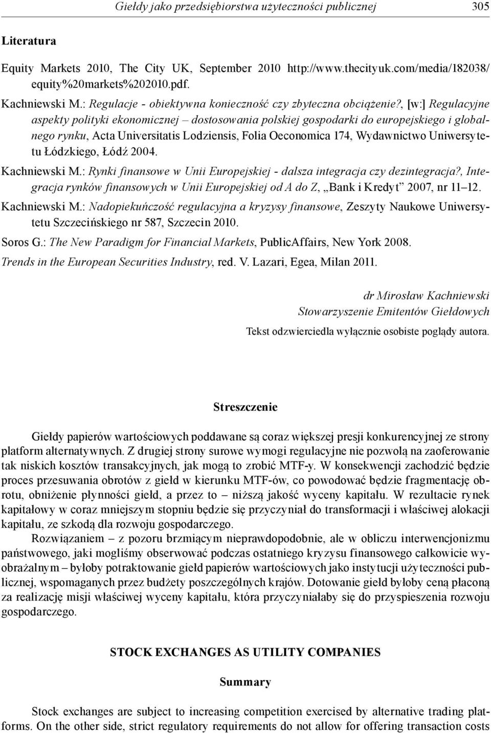 , [w:] Regulacyjne aspekty polityki ekonomicznej dostosowania polskiej gospodarki do europejskiego i globalnego rynku, Acta Universitatis Lodziensis, Folia Oeconomica 174, Wydawnictwo Uniwersytetu