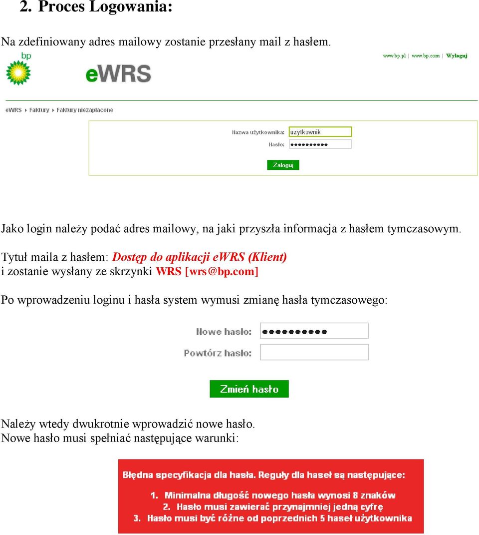 Tytuł maila z hasłem: Dostęp do aplikacji ewrs (Klient) i zostanie wysłany ze skrzynki WRS [wrs@bp.
