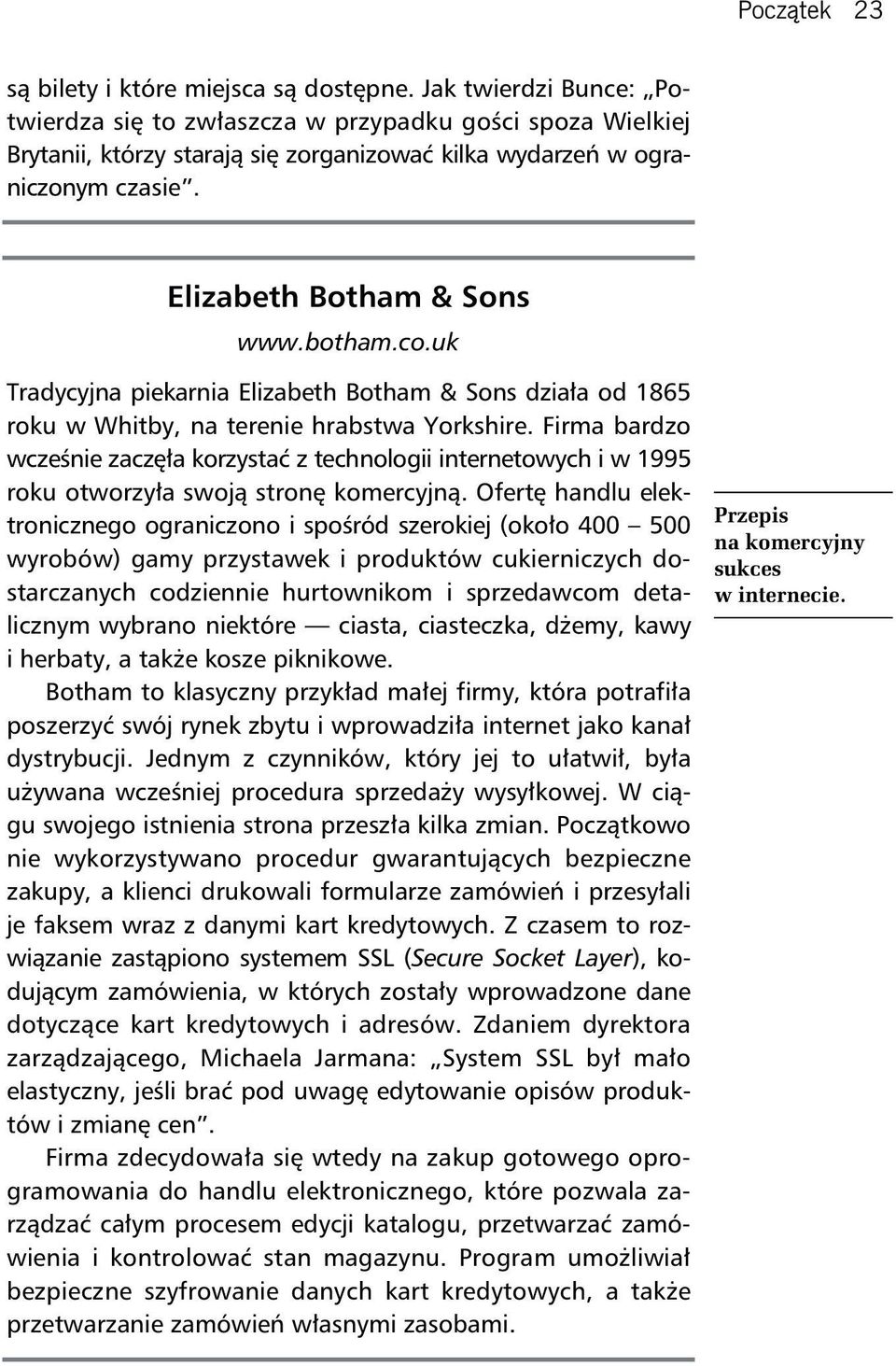 uk Tradycyjna piekarnia Elizabeth Botham & Sons działa od 1865 roku w Whitby, na terenie hrabstwa Yorkshire.